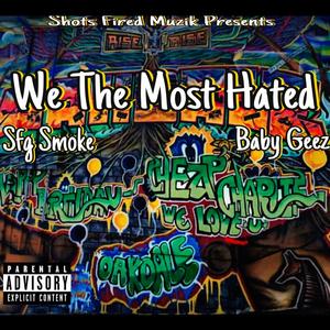 We The Most Hated (Explicit)