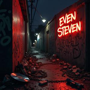 Even Steven (feat. Slice Money) [Explicit]