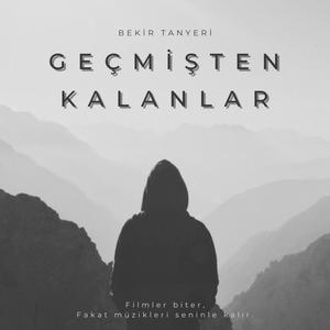 GEÇMİŞTEN KALANLAR