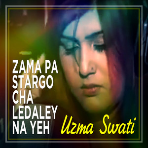 Zama Pa Stargo Cha Ledaley Na Yeh - Single