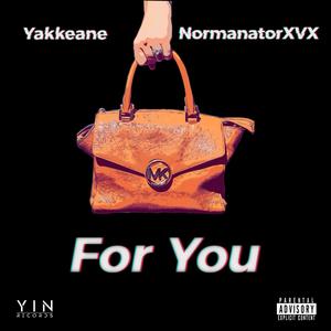 For You (feat. NormanatorXVX) (Explicit)