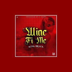 Wine For Me (Explicit)