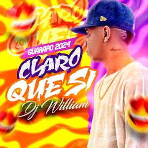 Claro Que si (feat. Dj William) [Guarapo 2024]