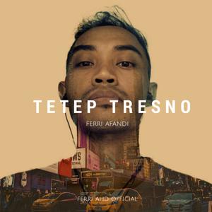 Tetep Tresno