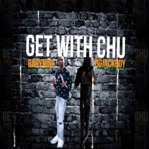 GET WITH CHU (Explicit)