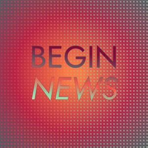 Begin News