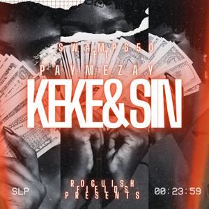 KeKe & Sin (feat. PayMeZay) (Explicit)