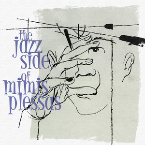 The Jazz Side Of Mimis Plessas (Live From Dimotiko Theatro Pirea, Athens, Greece / Remastered 2005)