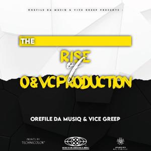 The Rise Of O&VC Production (feat. Orefile Dah Musiq)