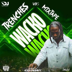 Trenches MIxtape (wacko) ii