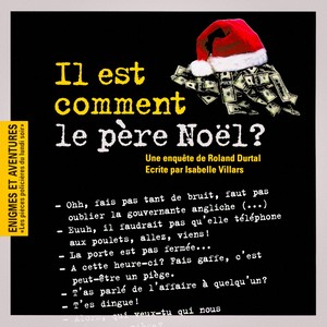 Enigmes et aventures : « Il est comment le Père Noël ? » (Les pièces policières du lundi soir) - Single