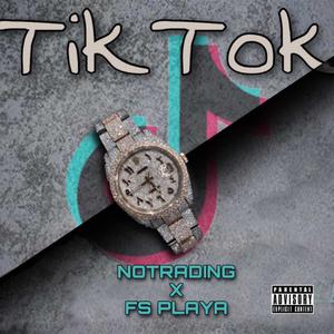 TIK TOK (feat. FS PLAYA) [Explicit]