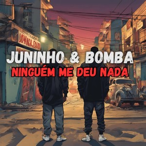 Ninguém me deu nada