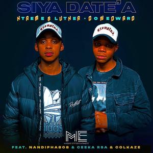 Siya Date'a (feat. Nandipha808, Ceeka Rsa & Colkaze) (Explicit)