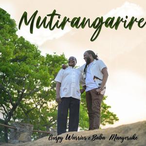 Mutirangarire (feat. Mechanic Manyeruke)