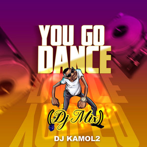 You Go Dance Vol.1