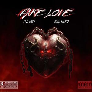 FAKE LOVE (feat. NBE Hero) [Explicit]