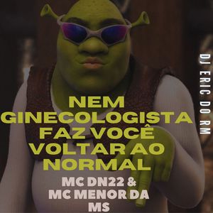 Mtg - NEM GINECOLOGISTA FAZ VOCÊ VOLTAR AO NORMAL (Explicit)