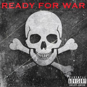 Ready For War (Explicit)