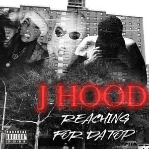 J Hood - Know Whats up (Explicit)