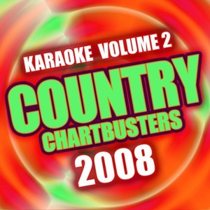 Country Chartbusters 2008 Vol. 2 - Karaoke