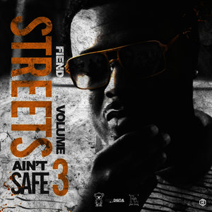 Street Aint Safe Vol. 3
