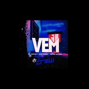 Vem (feat. Chivaz, Joey Rosez & Setho Kayber) [Explicit]