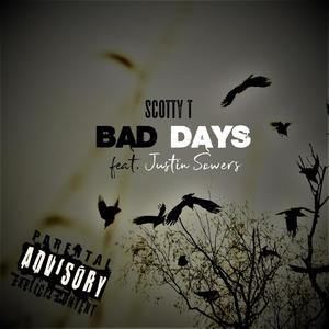 Bad Days (feat. Justin Sowers) (Explicit)