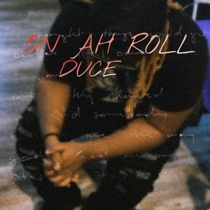 ON AH ROLL (Explicit)