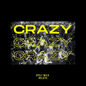 Crazy (Explicit)