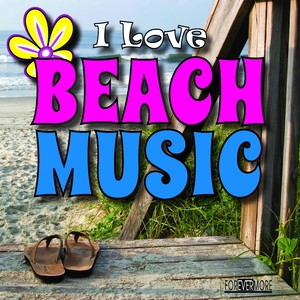 I Love Beach Music