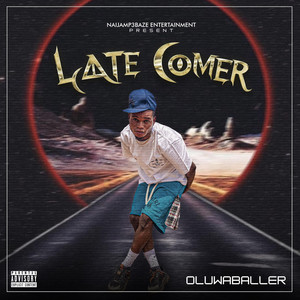 Late Comer (Explicit)