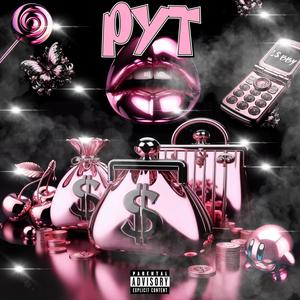 PYT (Explicit)