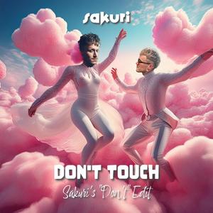 Don't Touch (Sakuri's "Don't" Edit) [Explicit]