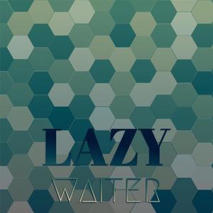 Lazy Waiter