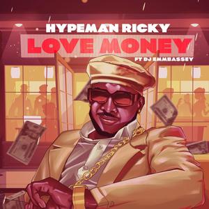 Love Money (feat. Dj Emmbassey) [Explicit]