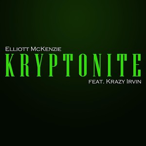 Kryptonite (feat. Krazy Irvin)