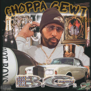 CHOPPA GEWT VOLUME 1 (Explicit)