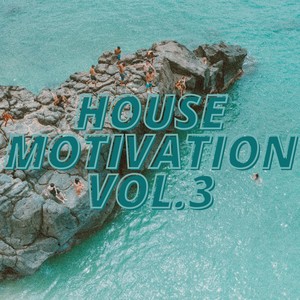 House Motivation Vol.3
