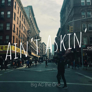 Ain’t Askin’ (Explicit)