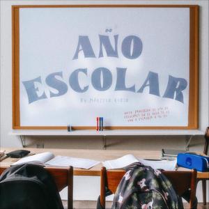 AÑO ESCOLAR :) (Explicit)