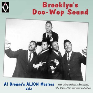 Brooklyn's Doo-Wop Sound - Al Browne's Aljon Masters, Vol. 1