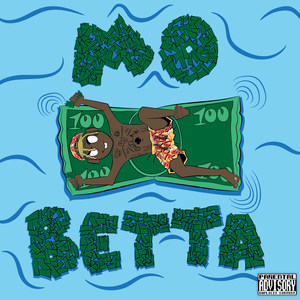 Mo Betta (Explicit)