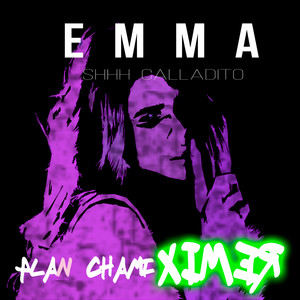 Emma Shhh Calladito (Alan Chami Remix)