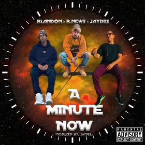 A Minute Now (Explicit)