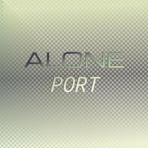 Alone Port