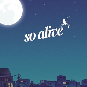 So Alive