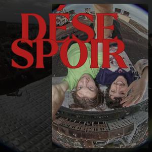 Désespoir (feat. Braise) [Explicit]