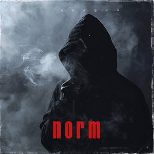 Norm (Vocal) [Explicit]