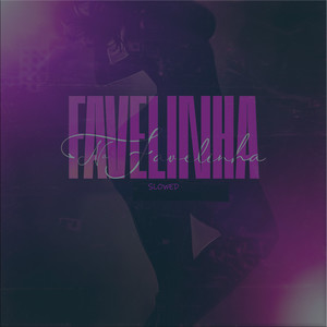 Na Favelinha (slowed) (Explicit)